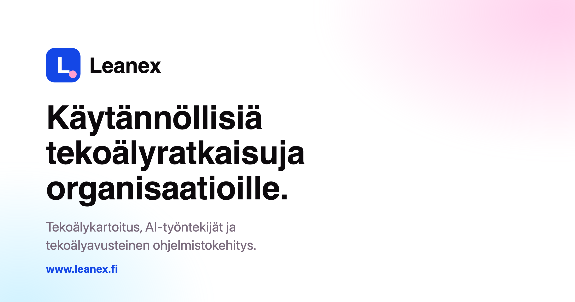 Leanex — Käytännöllisiä tekoälyratkaisuja organisaatioille